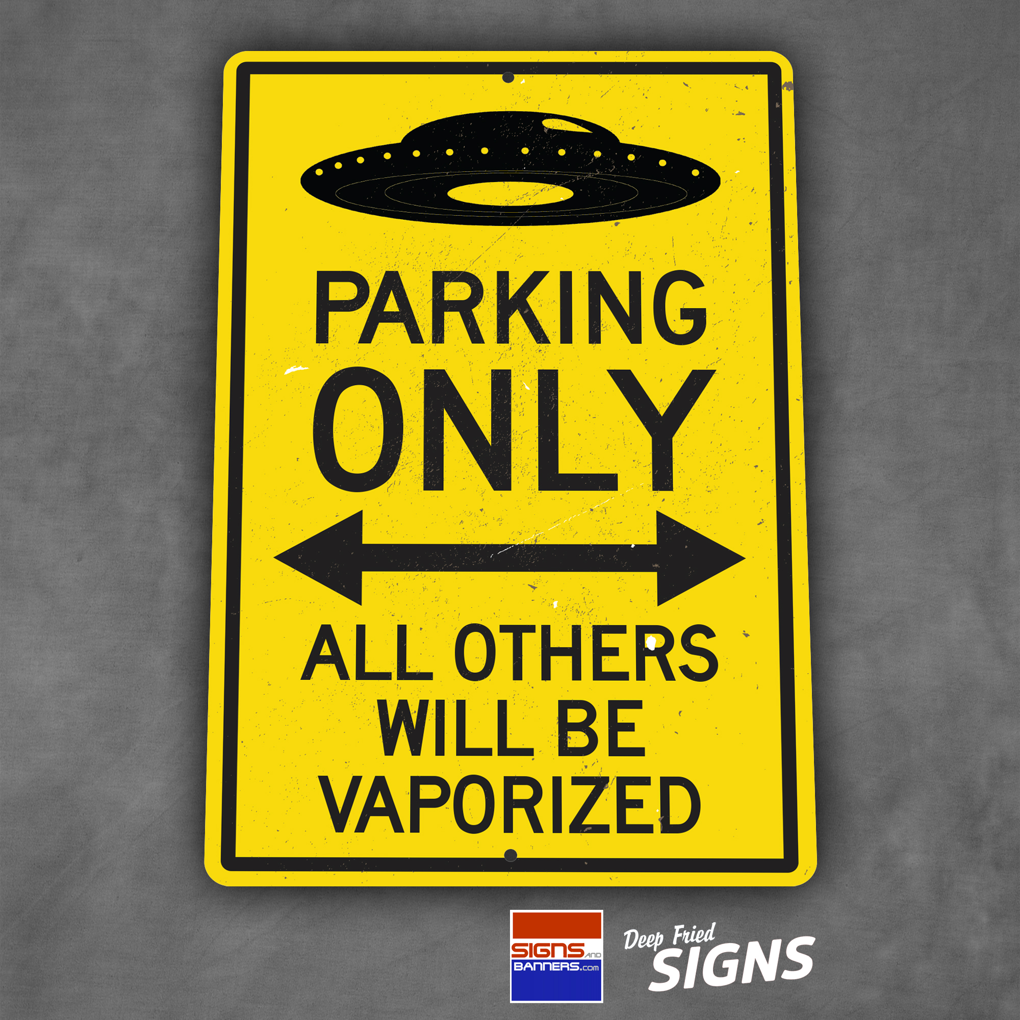 Flying Saucer Parking only plastic sign